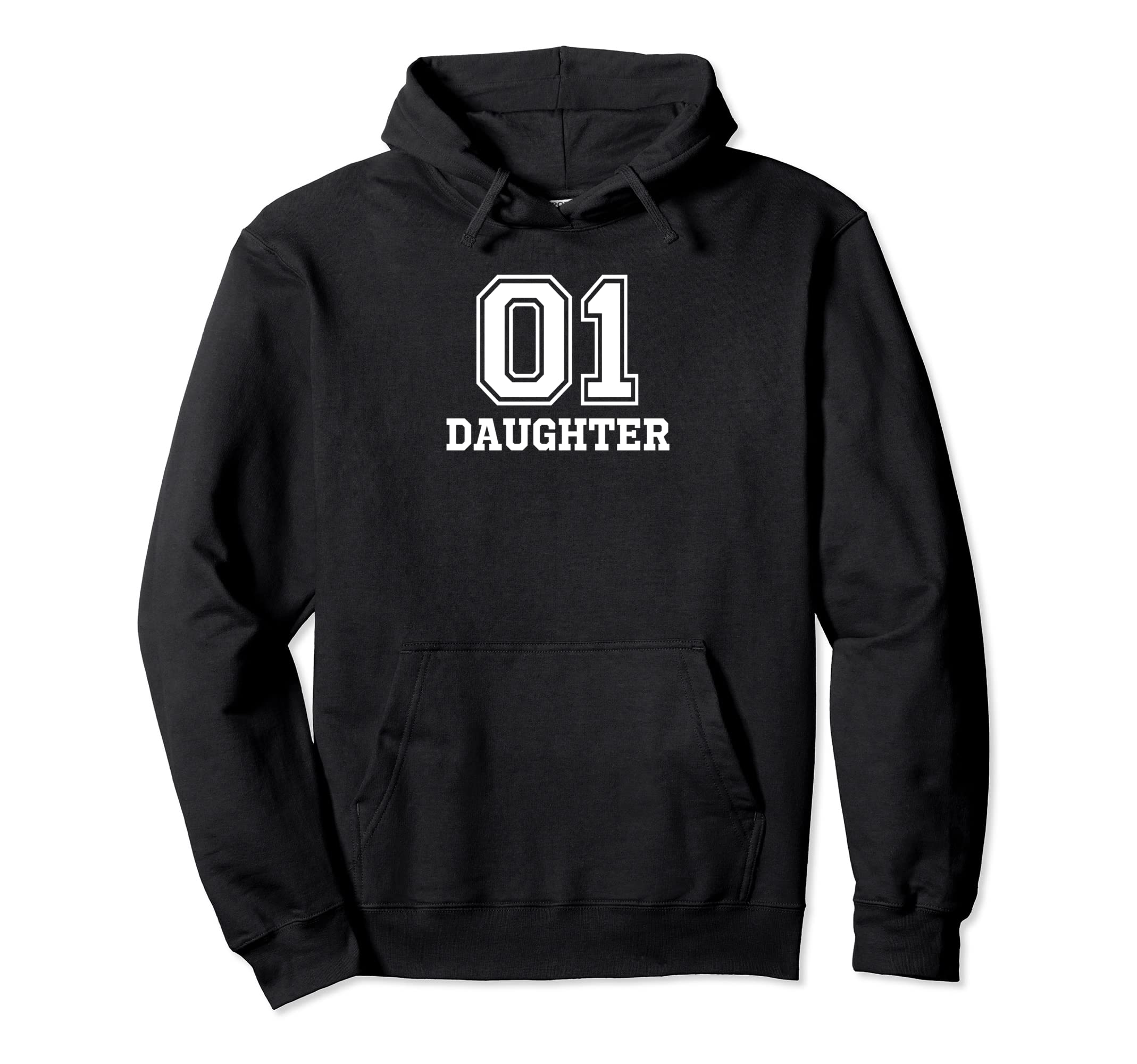01 Daughter Number 1 One Funny Hoodie - Streetwear Style Unisex - T-Shirt, Sweatshirt, Hoodie