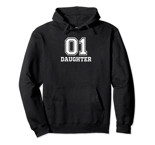 01 Daughter Number 1 One Funny Hoodie - Streetwear Style Unisex - T-Shirt, Sweatshirt, Hoodie
