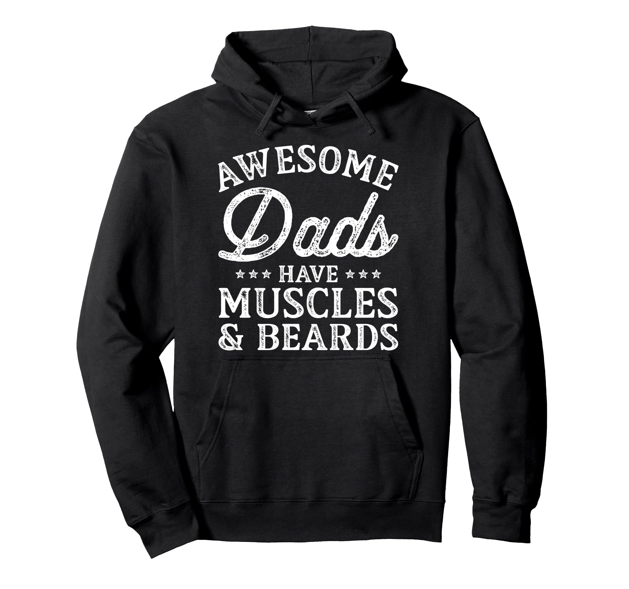 Awesome Dads Have Muscles Beards Funny Hoodie - Trendy Graphic for Adults - T-Shirt, Sweatshirt, Hoodie