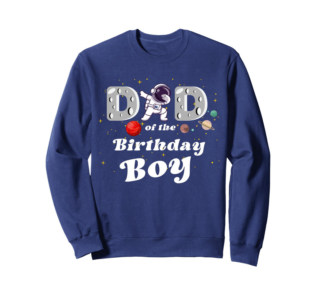 Dad Birthday Astronaut Dabbing Sweatshirt - Trendy Graphic for Adults - T-Shirt, Sweatshirt, Hoodie