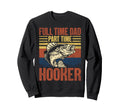 Best Dad Ever Fishing Fathers Day Sweatshirt - Fun Novelty Design Unisex - T-Shirt, Sweatshirt, Hoodie