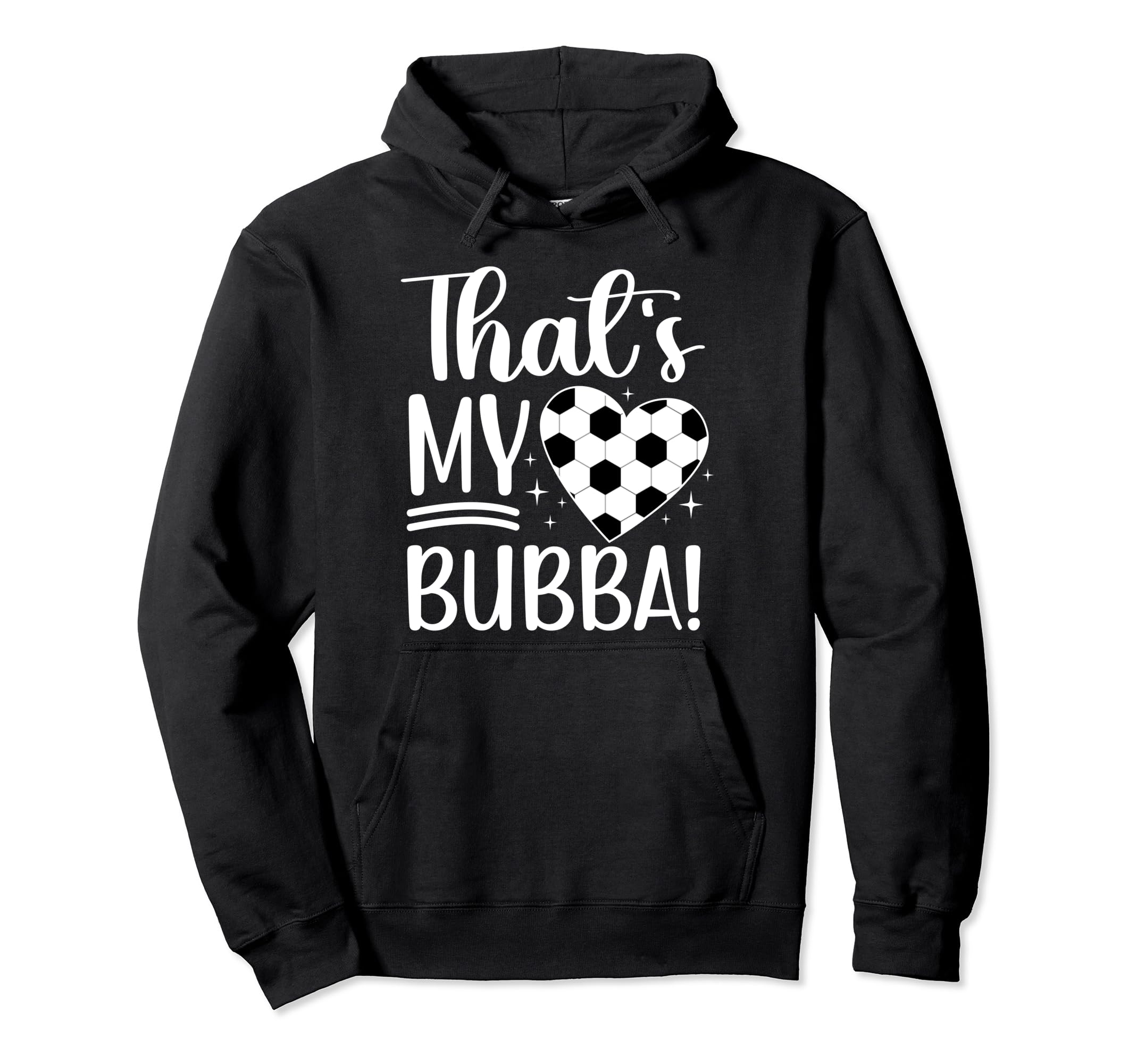 Thats My Bubba Soccer Sister Soccer Hoodie - Minimalist Print Men Women - T-Shirt, Sweatshirt, Hoodie