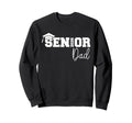 Senior 2026 Dad Senior Graduate Sweatshirt - Novelty Apparel for Adults - T-Shirt, Sweatshirt, Hoodie