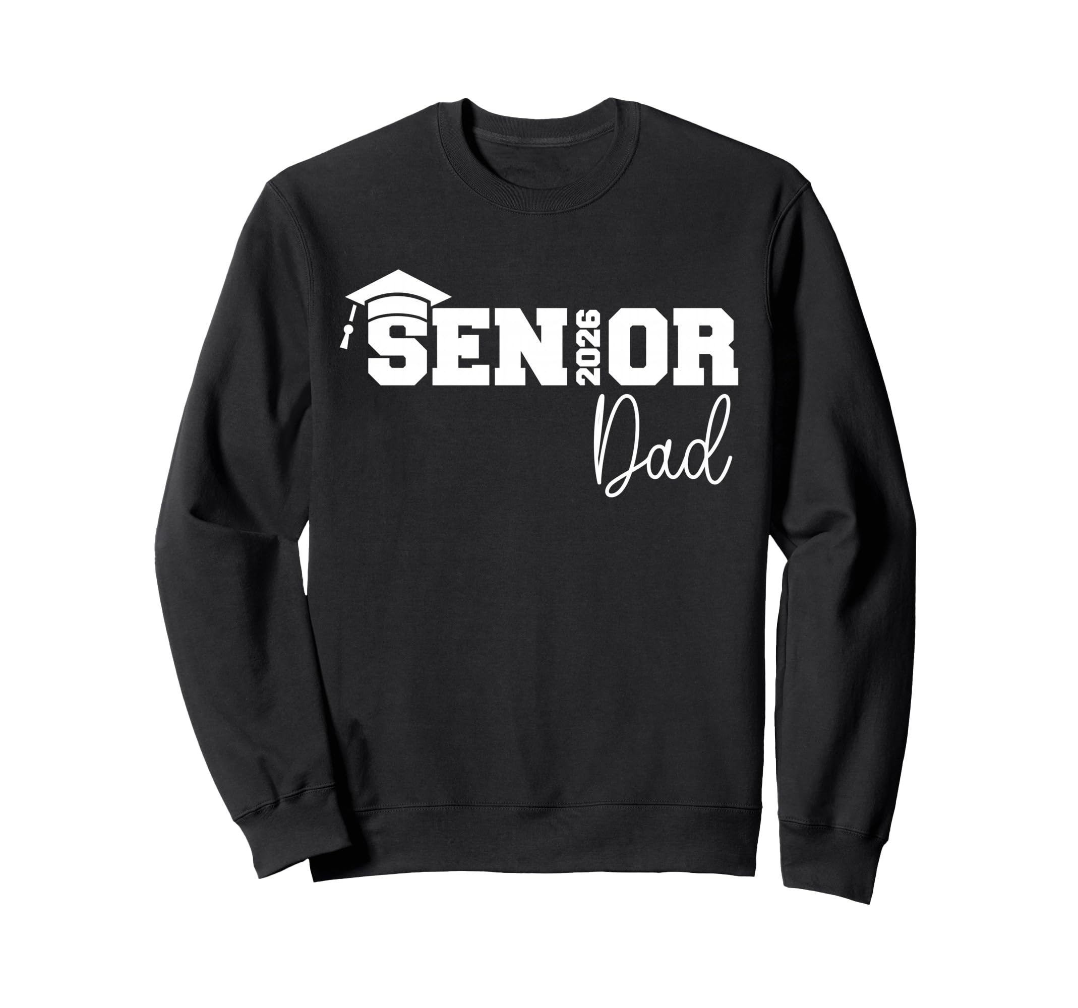 Senior 2026 Dad Senior Graduate Sweatshirt - Novelty Apparel for Adults - T-Shirt, Sweatshirt, Hoodie