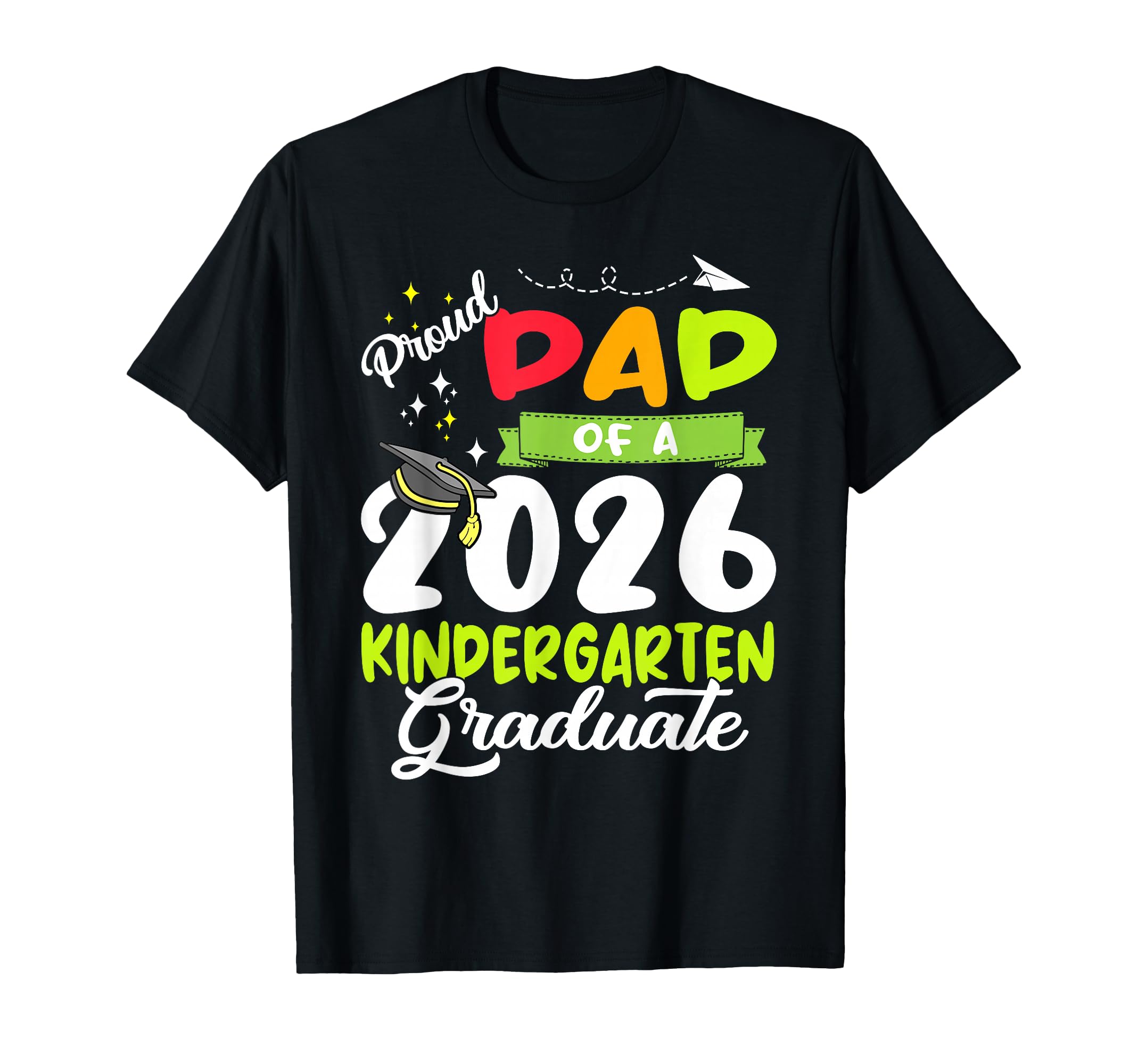 Funny Proud Dad Class 2026 T-Shirt - Fun Novelty Design Men Women - T-Shirt, Sweatshirt, Hoodie