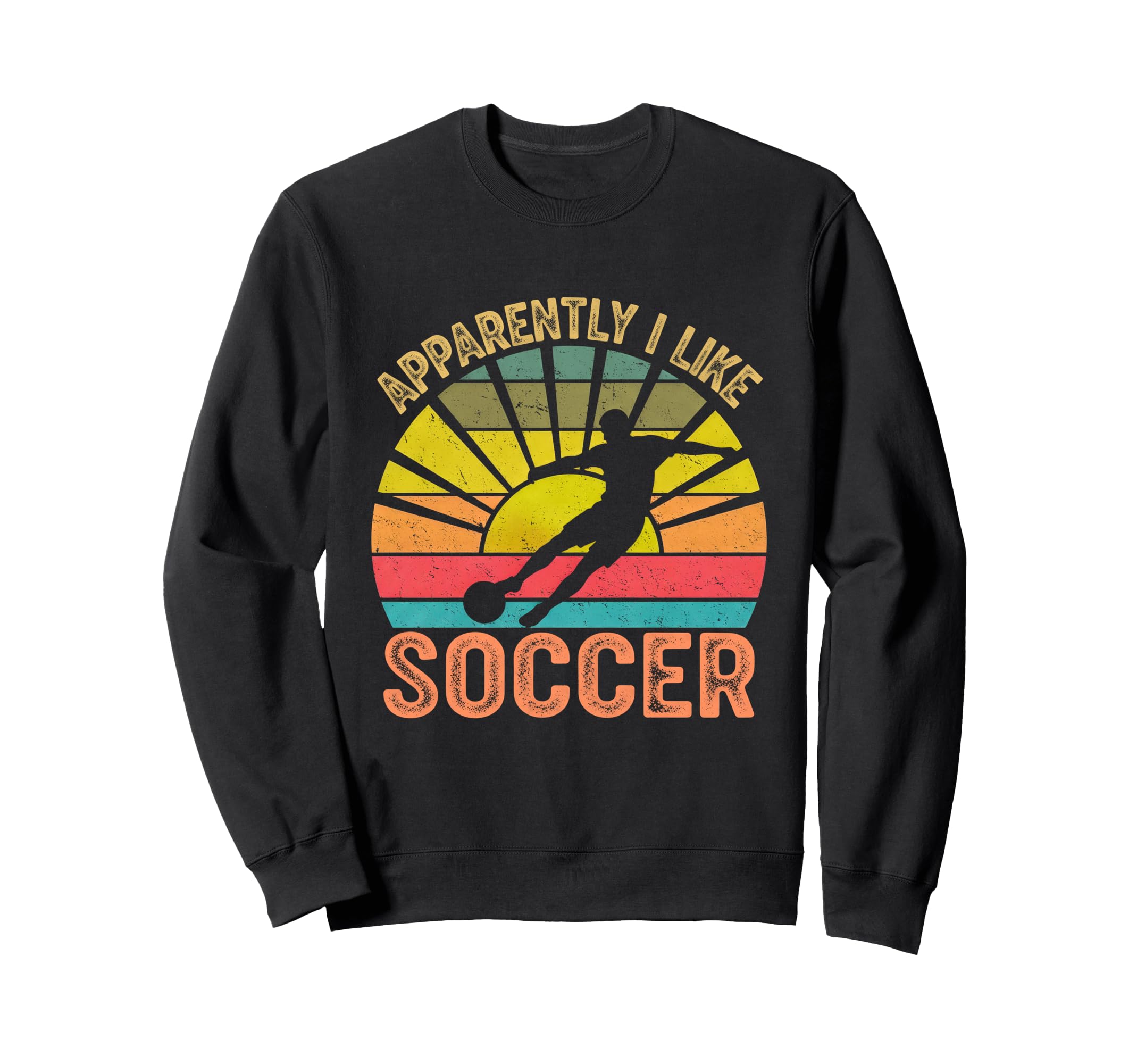 Apparently I Like Soccer Season Funny Sweatshirt - Custom Art Print Unisex - T-Shirt, Sweatshirt, Hoodie