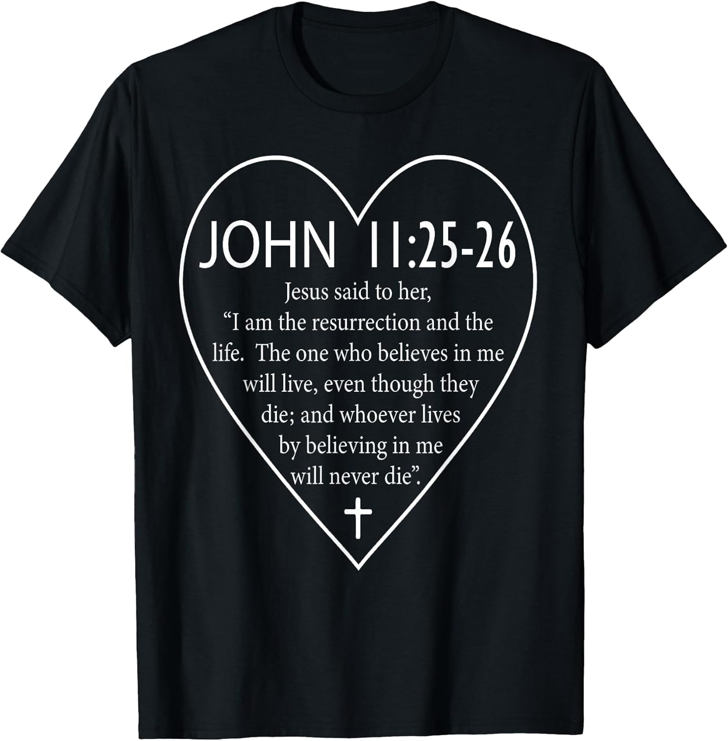 John 11:25-26 Bible Verse Christian Faith Easter - Adult & Kids T-Shirts, Sweatshirts & Hoodies apparel design preview 1