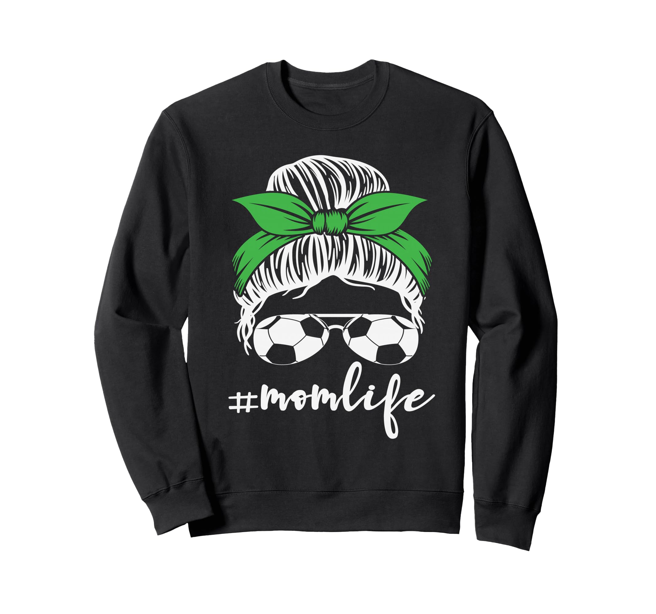 Messy Bun Soccer Mom Mothers Day Sweatshirt - Trendy Graphic Men Women - T-Shirt, Sweatshirt, Hoodie