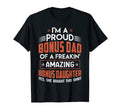 Im Proud Bonus Dad Fathers Day Gift T-Shirt - Casual Everyday Wear Unisex - T-Shirt, Sweatshirt, Hoodie