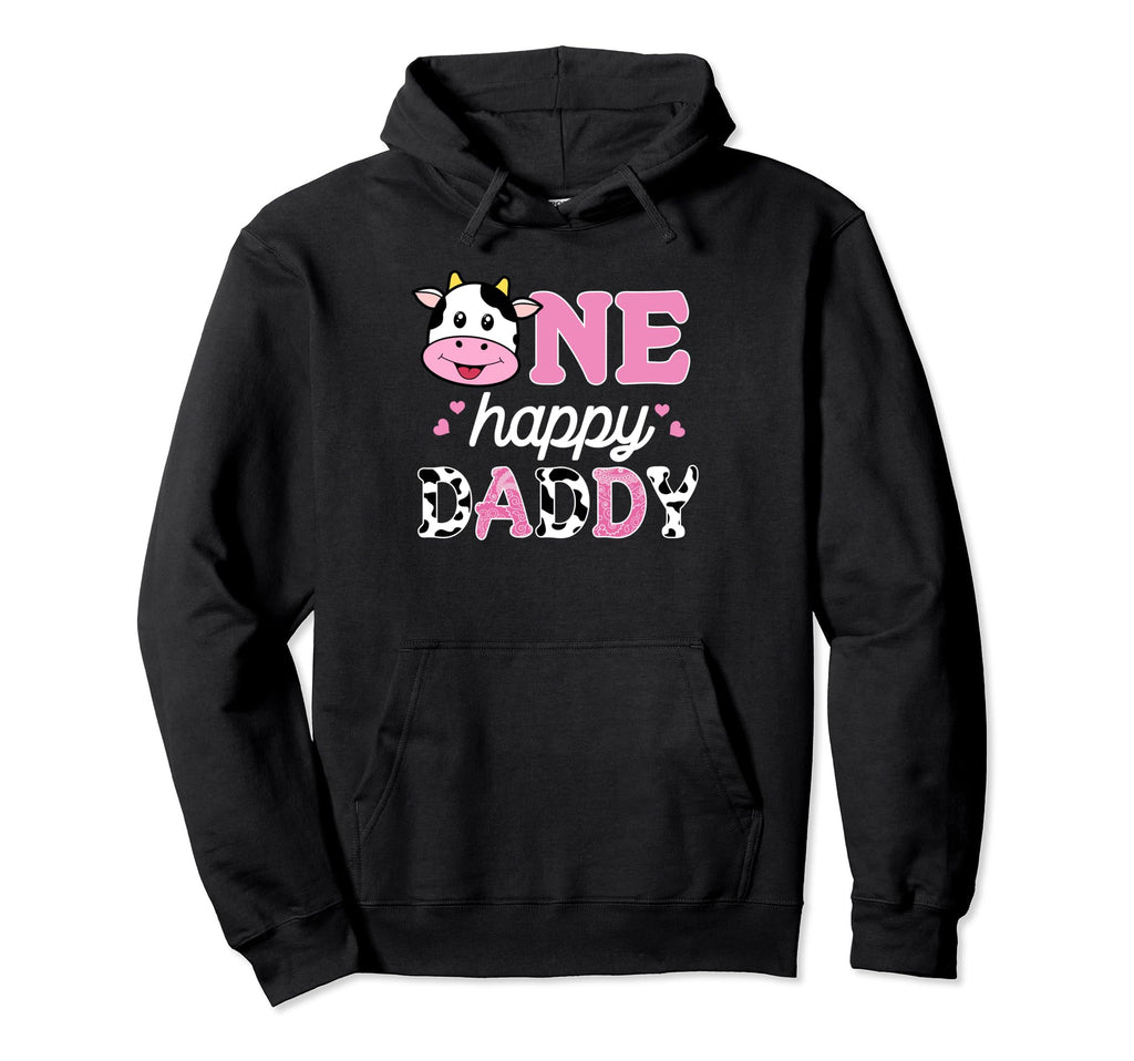 Daddy Birthday Farm Cow One Happy Dad Hoodie - Streetwear Style Unisex - T-Shirt, Sweatshirt, Hoodie