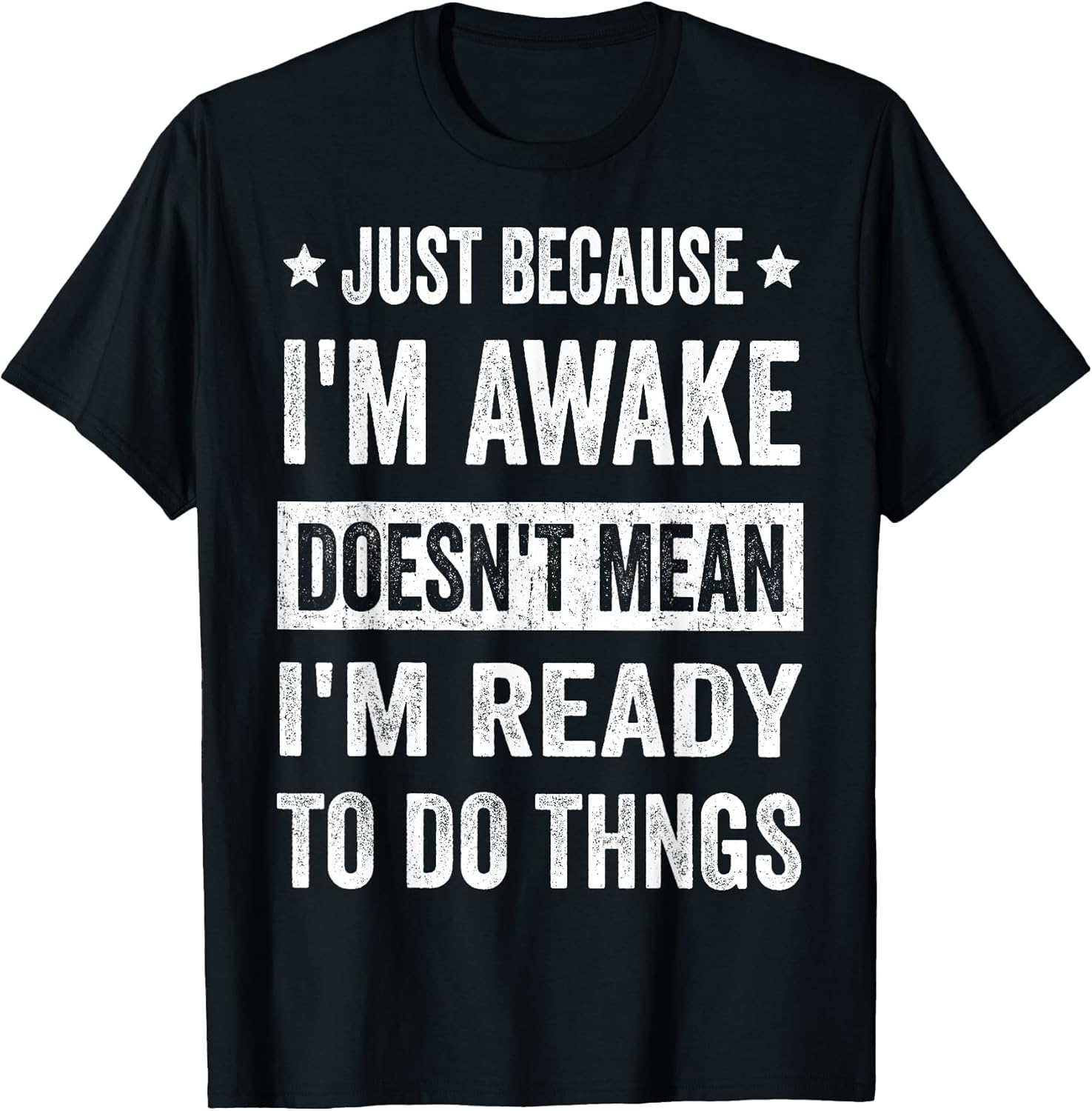 Just Because I'm Awake Funny for Tweens and Teens - Adult & Kids T-Shirts, Sweatshirts & Hoodies apparel design preview 1