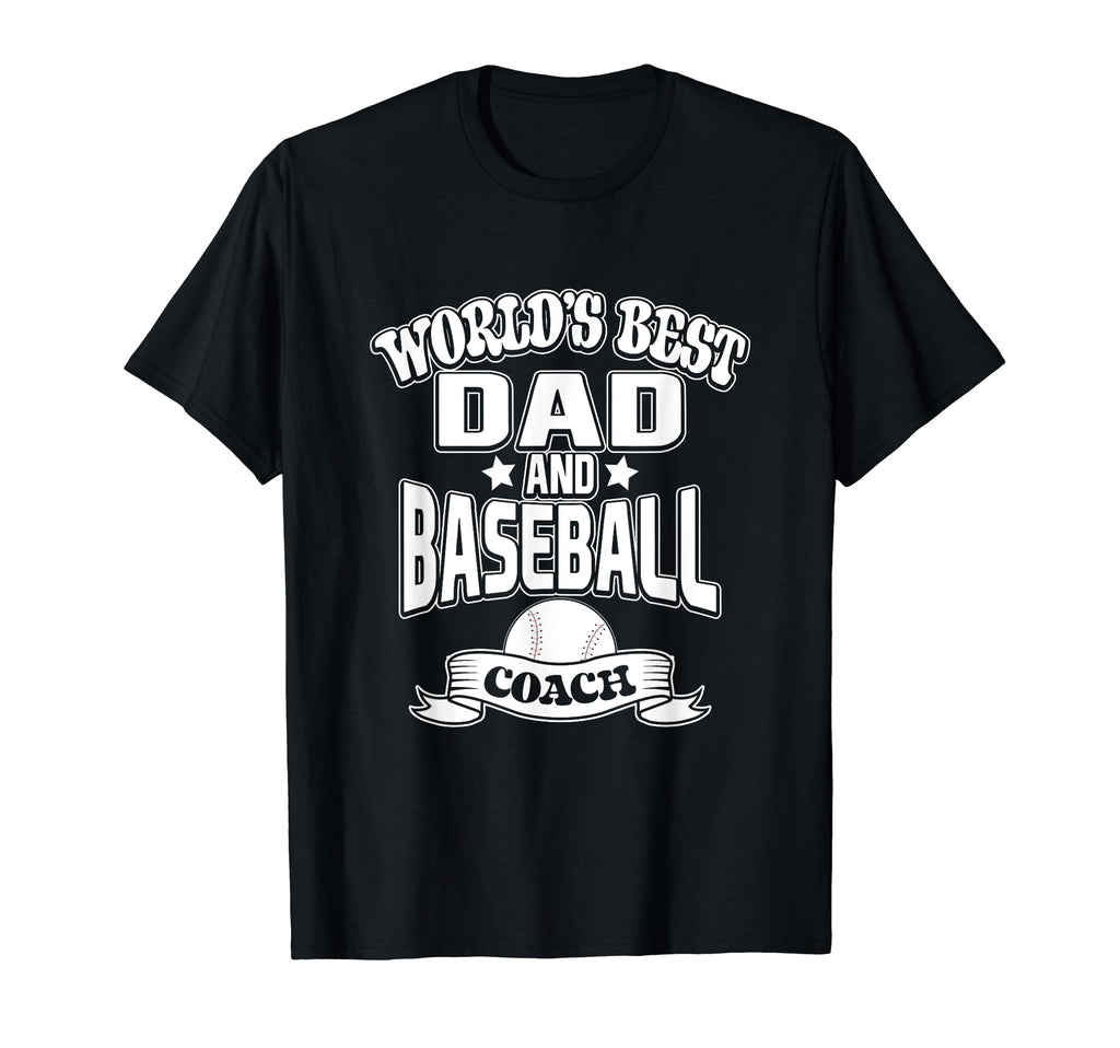 Worlds Best Dad And Baseball Coach Game T-Shirt - Streetwear Style Unisex - T-Shirt, Sweatshirt, Hoodie