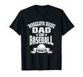 Worlds Best Dad And Baseball Coach Game T-Shirt - Streetwear Style Unisex - T-Shirt, Sweatshirt, Hoodie