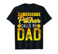 Mens My Favorite Pitcher Calls Me Dad T-Shirt - Novelty Apparel Men Women - T-Shirt, Sweatshirt, Hoodie