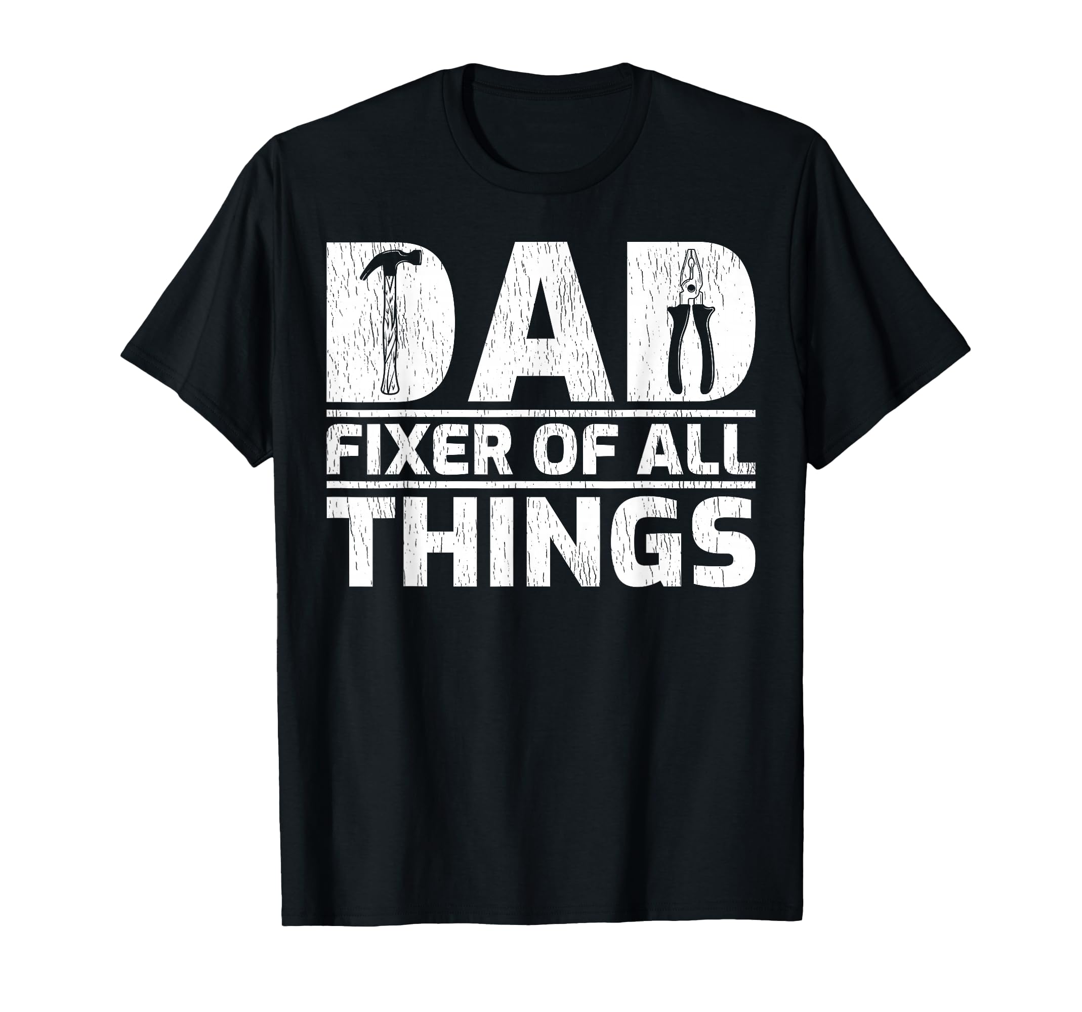 Funny Woodworking Tools Dad Fixer T-Shirt - Casual Everyday Wear Men Women - T-Shirt, Sweatshirt, Hoodie