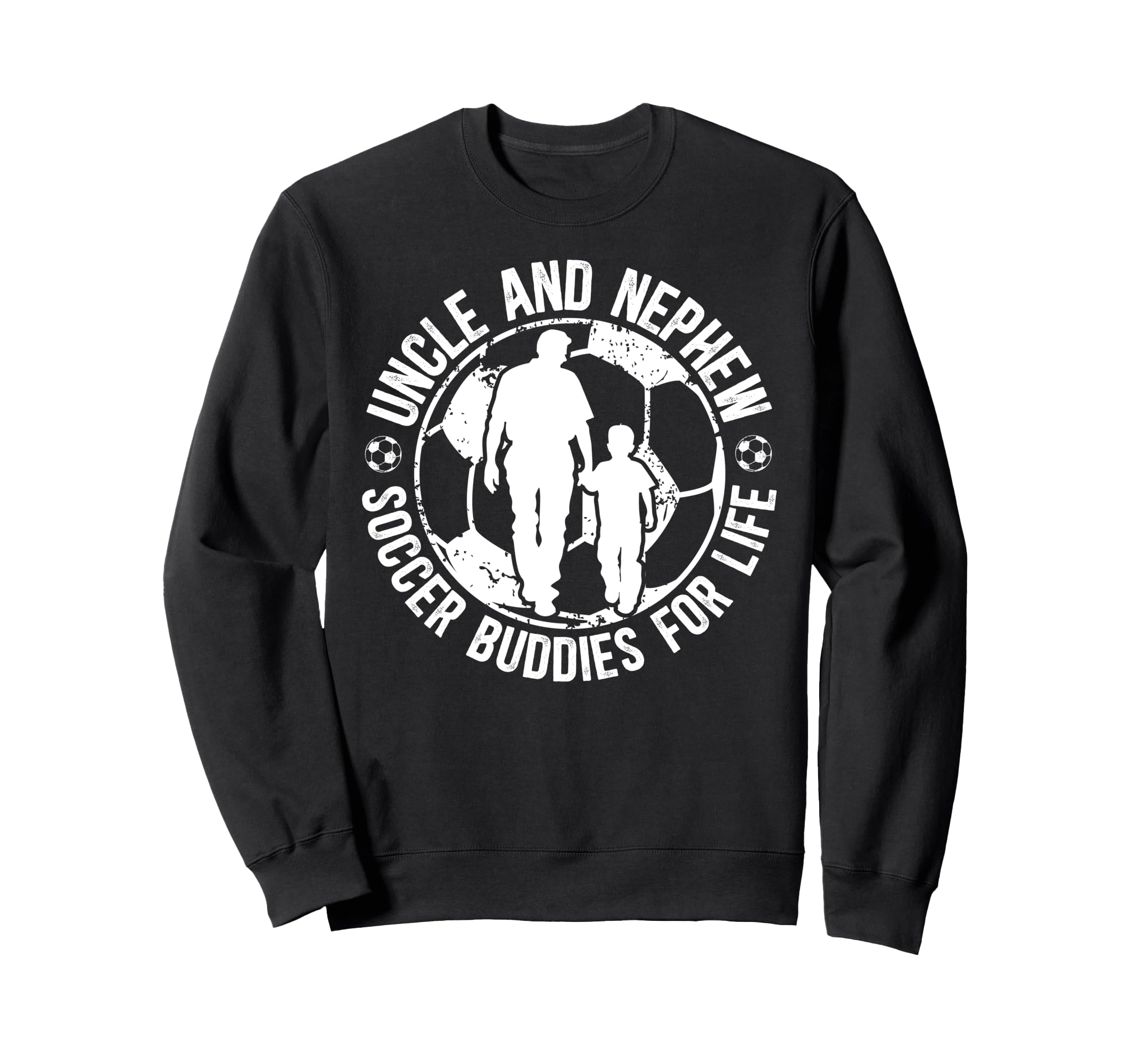 Soccer Uncle And Nephew Soccer Sweatshirt - Fun Novelty Design Men Women - T-Shirt, Sweatshirt, Hoodie