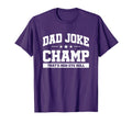 Dad Joke Champ Bad Puns How Eye Roll T-Shirt - Aesthetic Graphic Men Women - T-Shirt, Sweatshirt, Hoodie