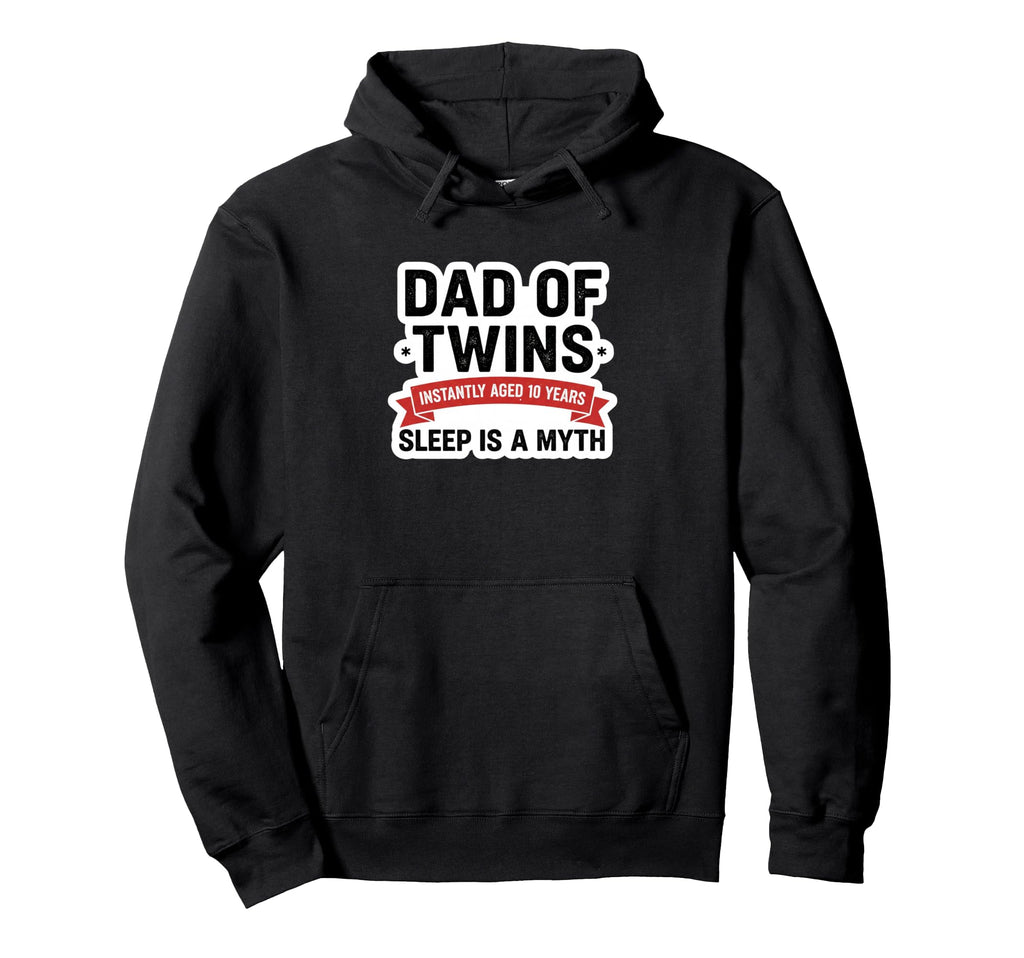 Dad Twins Instantly Aged 10 Years Funny Hoodie - Novelty Apparel Unisex - T-Shirt, Sweatshirt, Hoodie