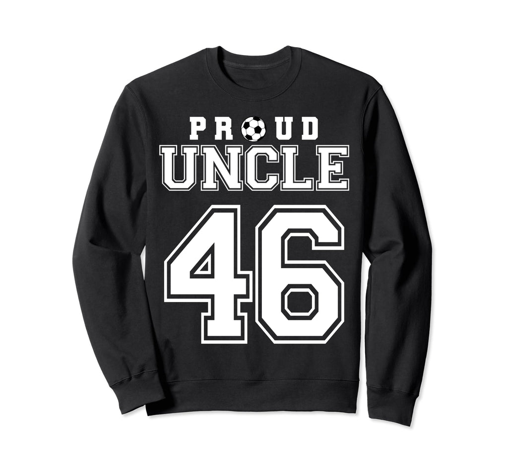 Number 46 Custom Proud Soccer Futbol Sweatshirt - Streetwear Style Unisex - T-Shirt, Sweatshirt, Hoodie