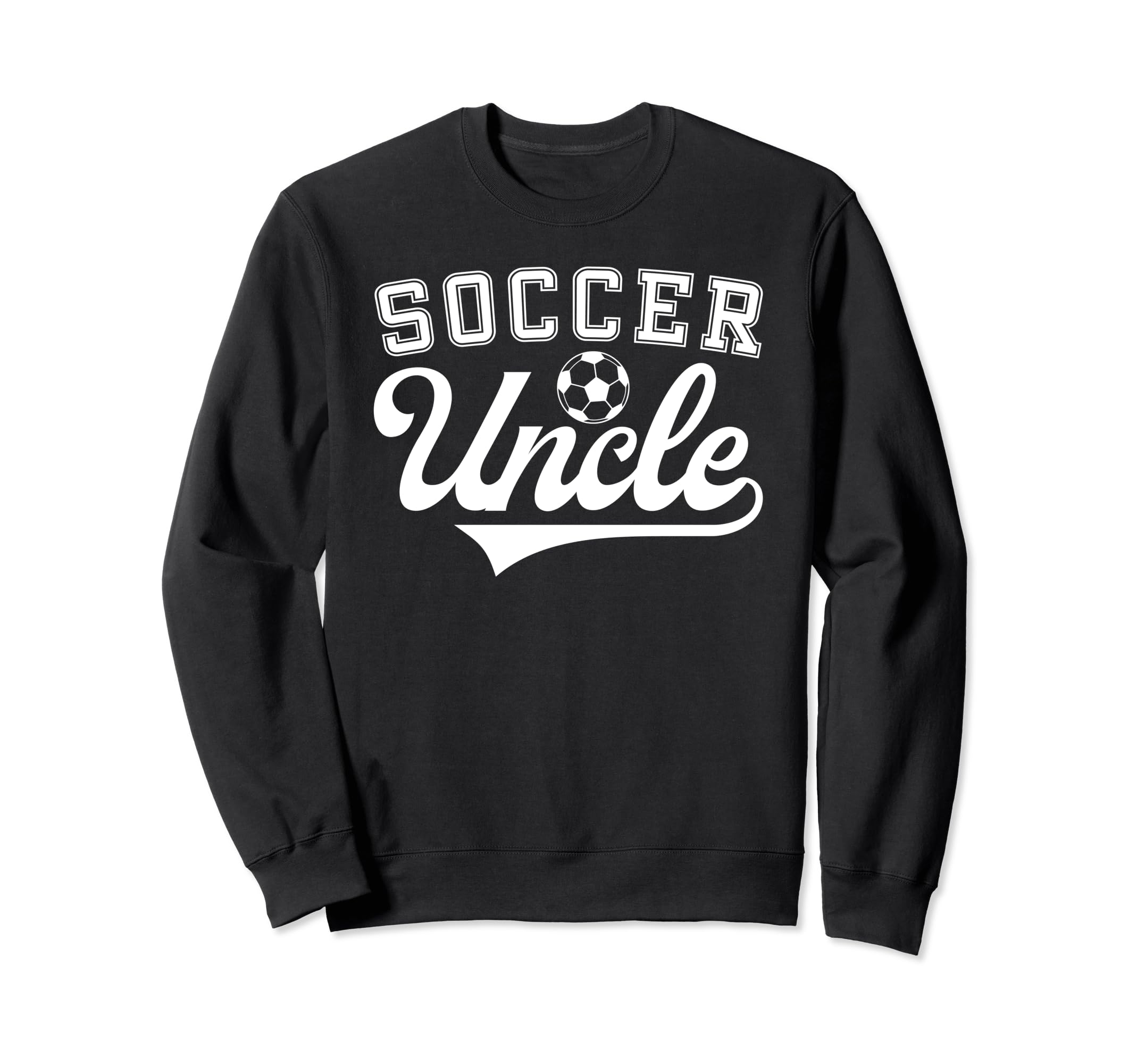 Soccer Uncle Proud Uncle Soccer Sweatshirt - Novelty Apparel for Adults - T-Shirt, Sweatshirt, Hoodie