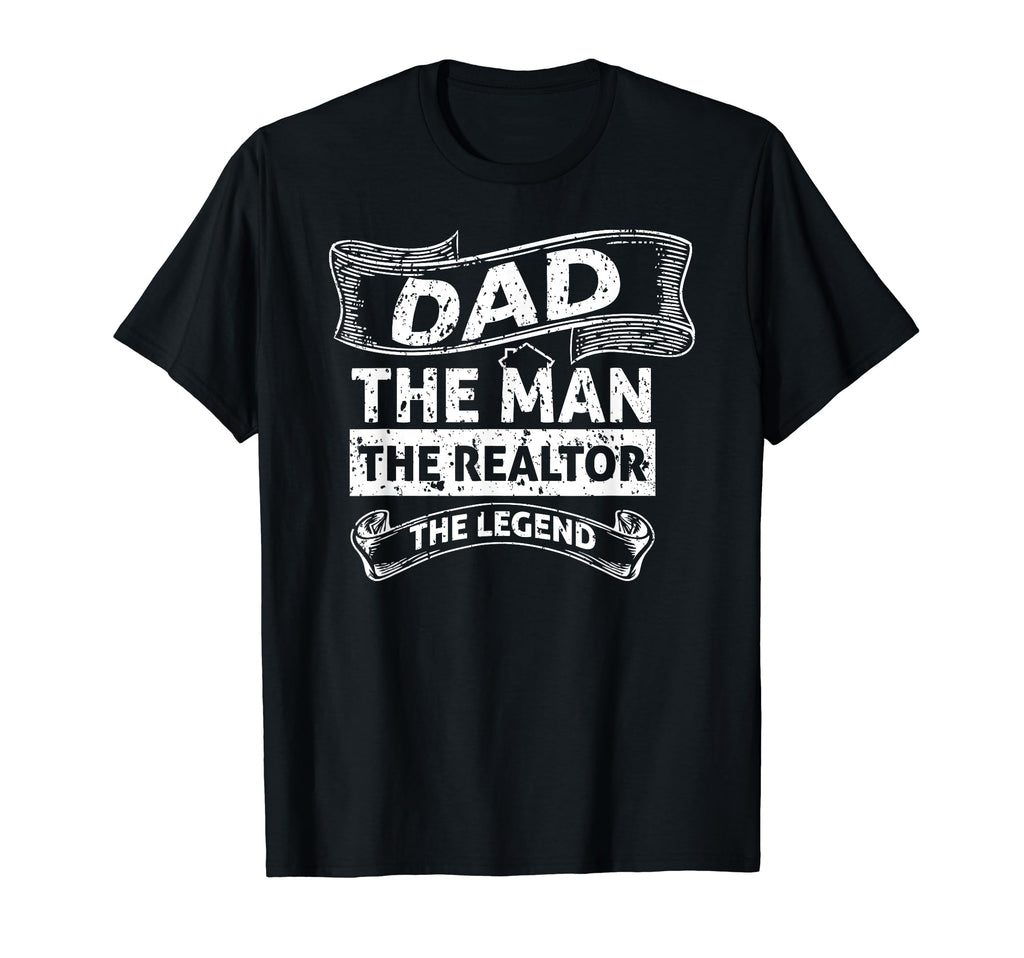 Dad Realtor Legend T-Shirt - Aesthetic Graphic for Adults - T-Shirt, Sweatshirt, Hoodie
