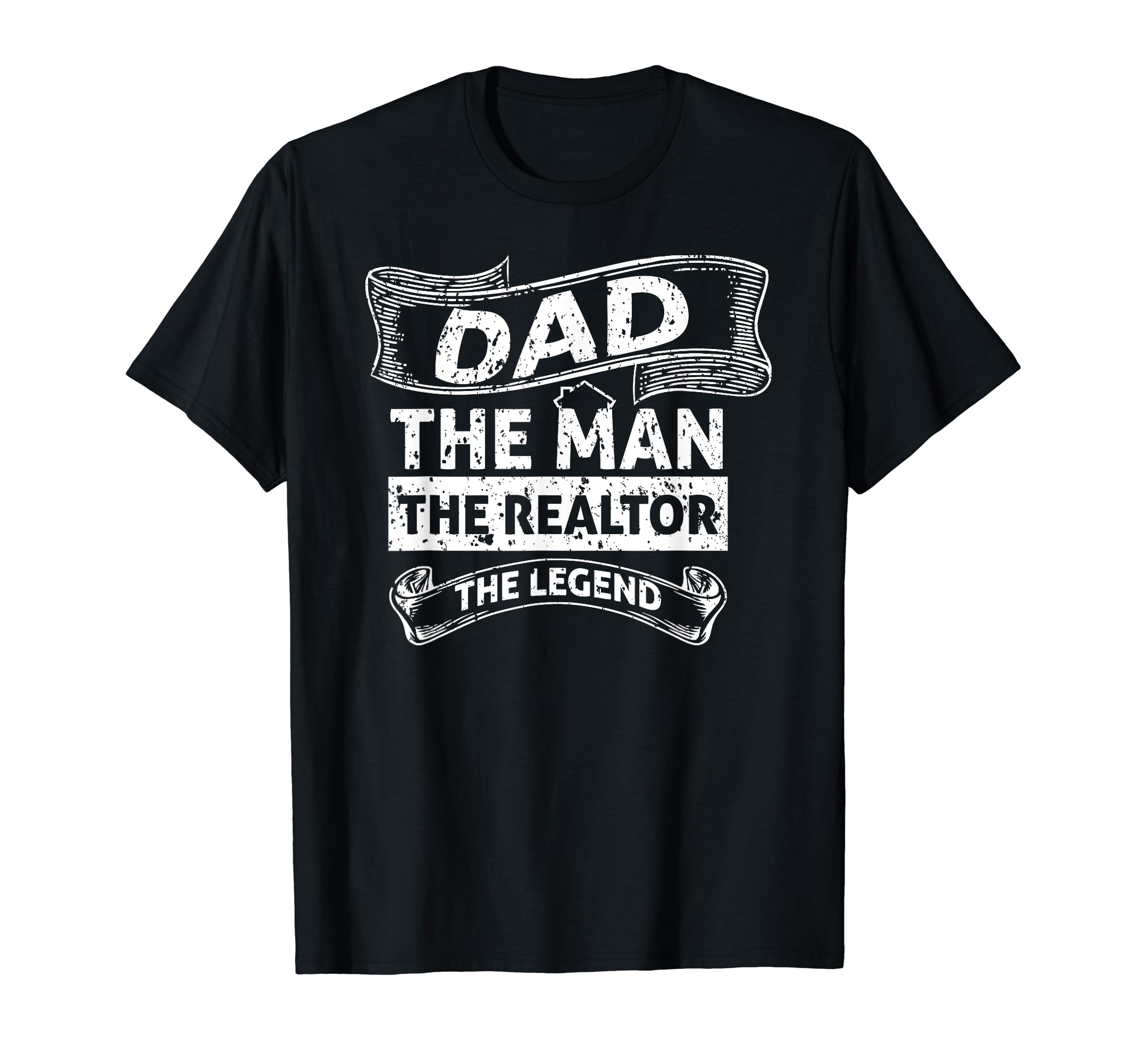 Dad Realtor Legend T-Shirt - Aesthetic Graphic for Adults - T-Shirt, Sweatshirt, Hoodie