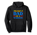 Step Dad Warrior Proud Autism Stepfather Hoodie - Custom Art Print Unisex - T-Shirt, Sweatshirt, Hoodie