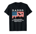 D D D D Dads Against Daughters Dating T-Shirt - Unique Graphic Men Women - T-Shirt, Sweatshirt, Hoodie
