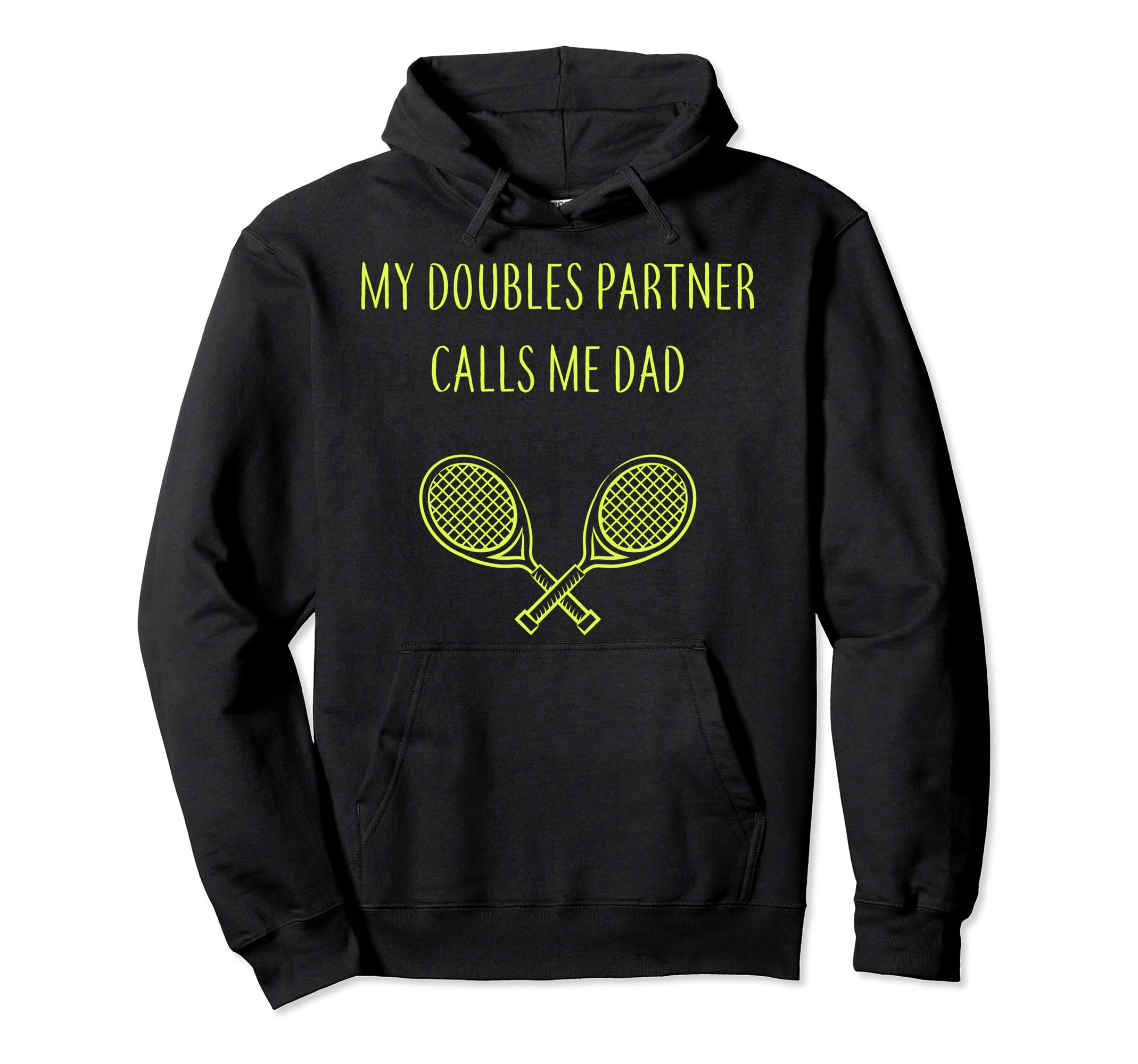 My Doubles Partner Calls Me Dad Hoodie - Aesthetic Graphic for Adults - T-Shirt, Sweatshirt, Hoodie