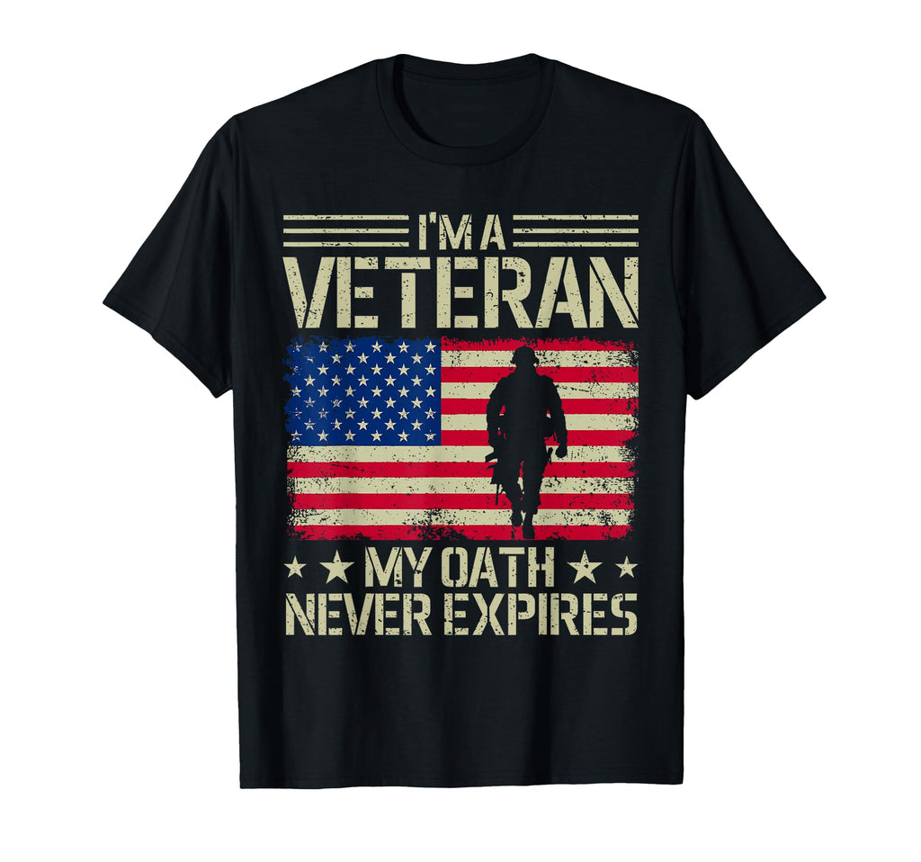 Im Veteran My Oath Never Expires T-Shirt - Trendy Graphic Men Women - T-Shirt, Sweatshirt, Hoodie