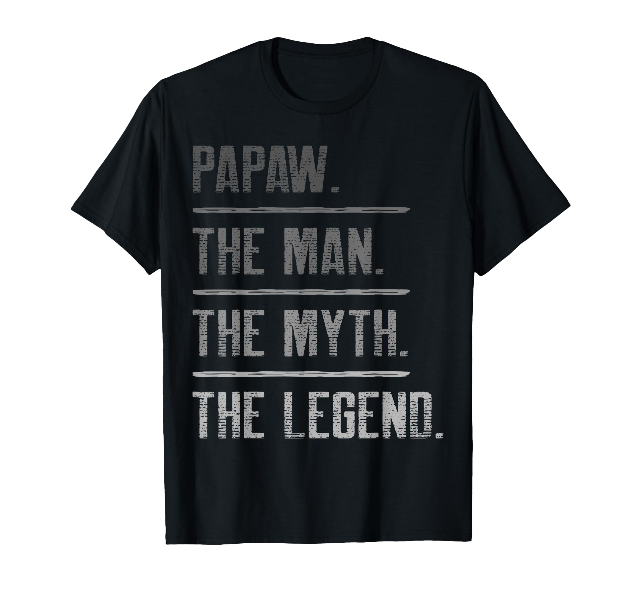 Papaw Myth Legend Dad Grandpa T-Shirt - Minimalist Print Men Women - T-Shirt, Sweatshirt, Hoodie