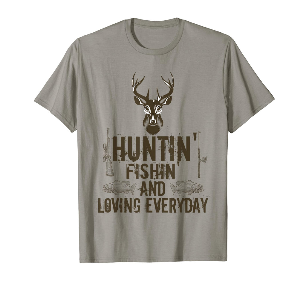 Hunting Fishing And Loving Everyday T-Shirt - Novelty Apparel for Adults - T-Shirt, Sweatshirt, Hoodie