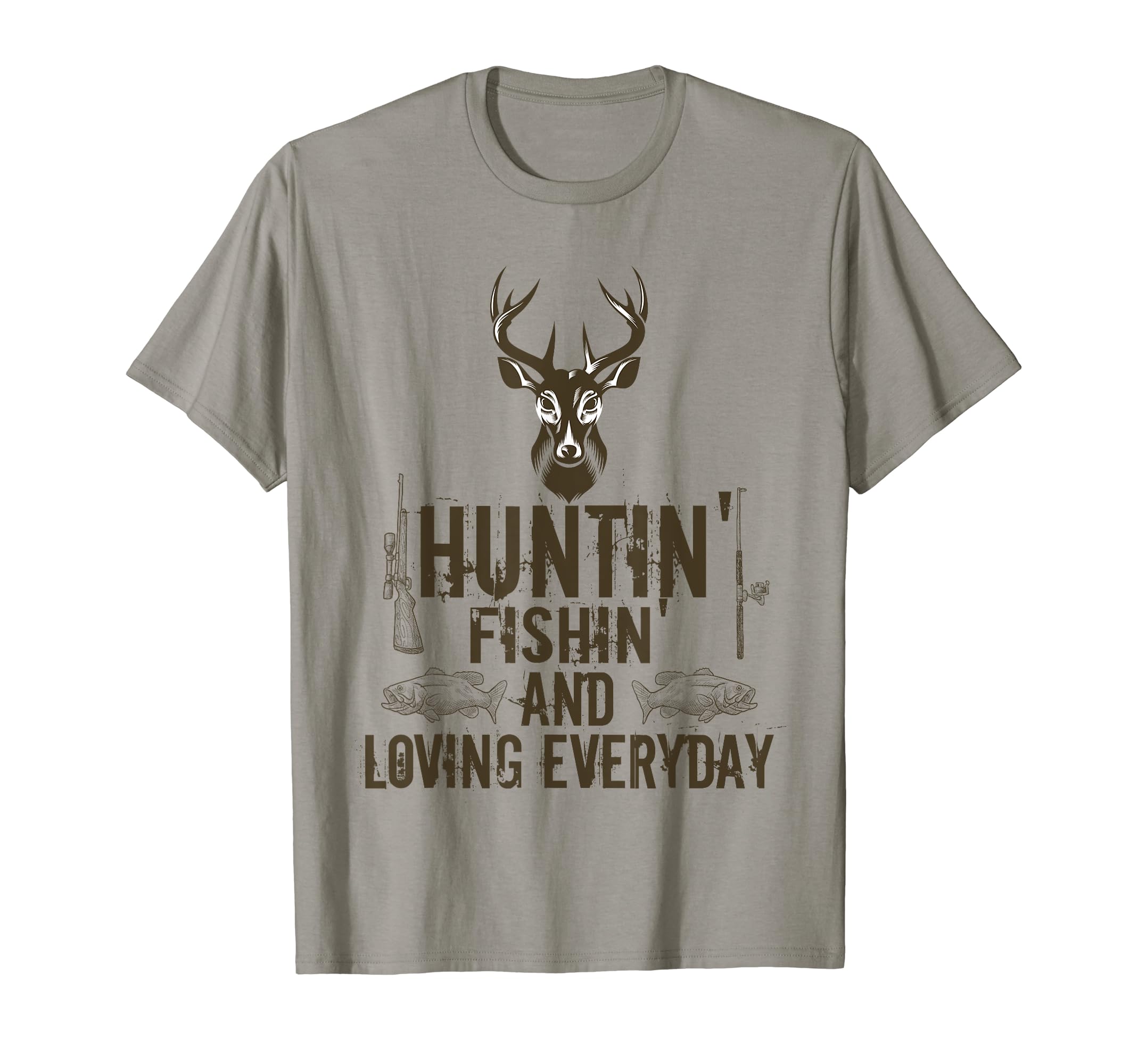 Hunting Fishing And Loving Everyday T-Shirt - Novelty Apparel for Adults - T-Shirt, Sweatshirt, Hoodie