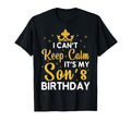 Party Sons Cant Keep Calm Its My T-Shirt - Fun Novelty Design for Adults - T-Shirt, Sweatshirt, Hoodie