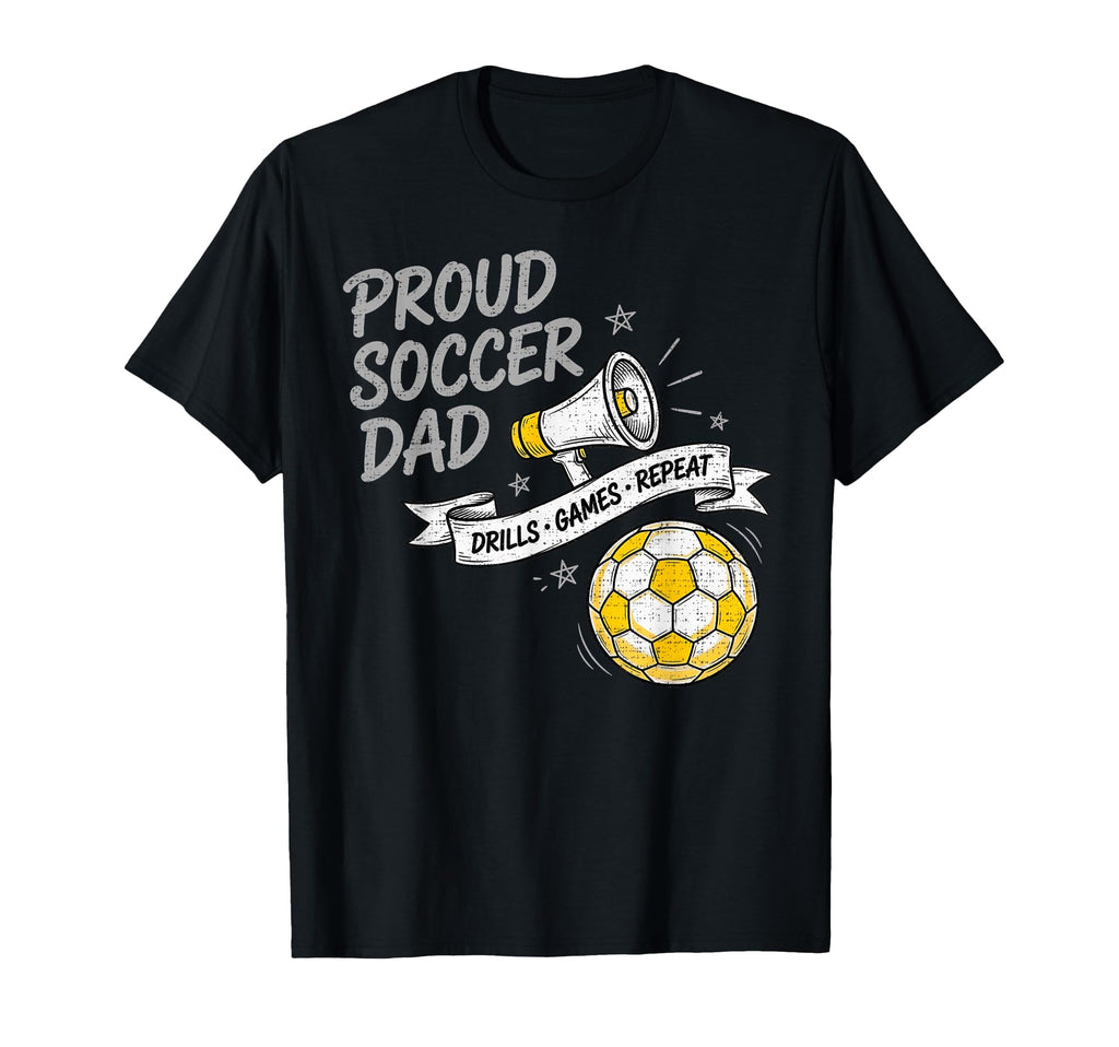 Proud Soccer Dad Drills Games Repeat T-Shirt - Trendy Graphic for Adults - T-Shirt, Sweatshirt, Hoodie