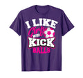 I Like Who Kick Balls Funny Soccer Lover T-Shirt - Trendy Graphic Unisex - T-Shirt, Sweatshirt, Hoodie