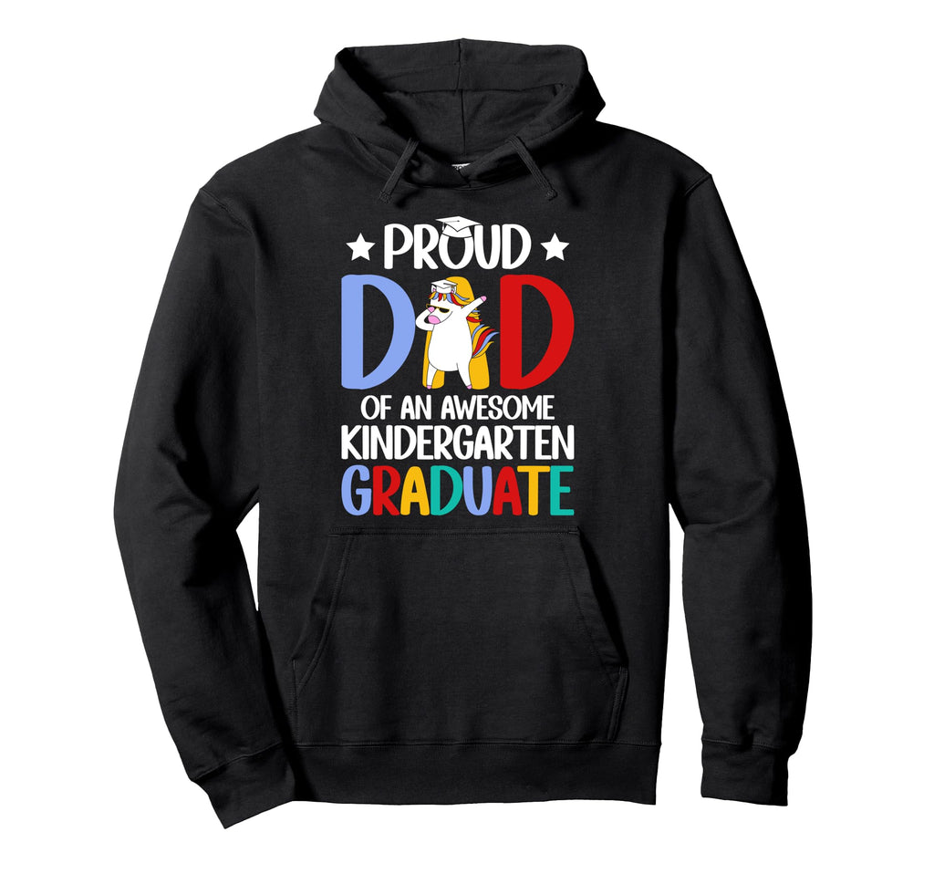 Proud Kindergarten Graduate Dad Hoodie - Trendy Graphic Men Women - T-Shirt, Sweatshirt, Hoodie