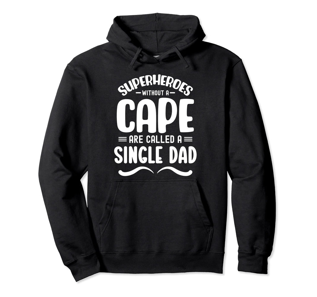 Superheroes Without Cape Are Called Hoodie - Minimalist Print Men Women - T-Shirt, Sweatshirt, Hoodie