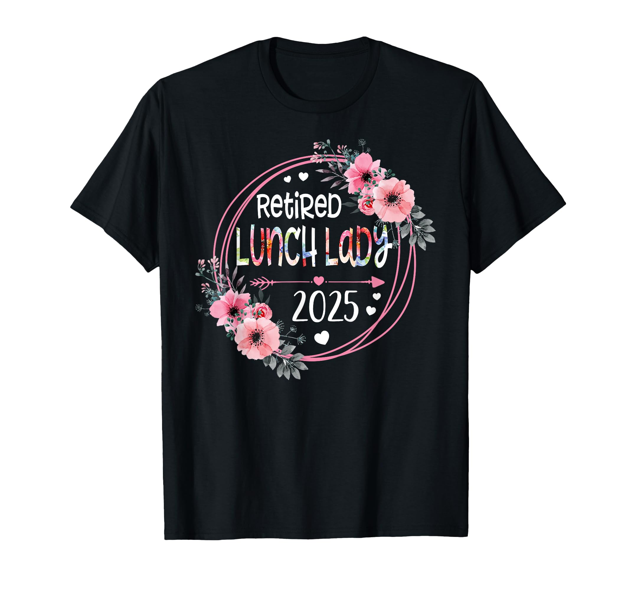 Floral Retired Lunch Lady Est 2025 T-Shirt - Unique Graphic Men Women - T-Shirt, Sweatshirt, Hoodie