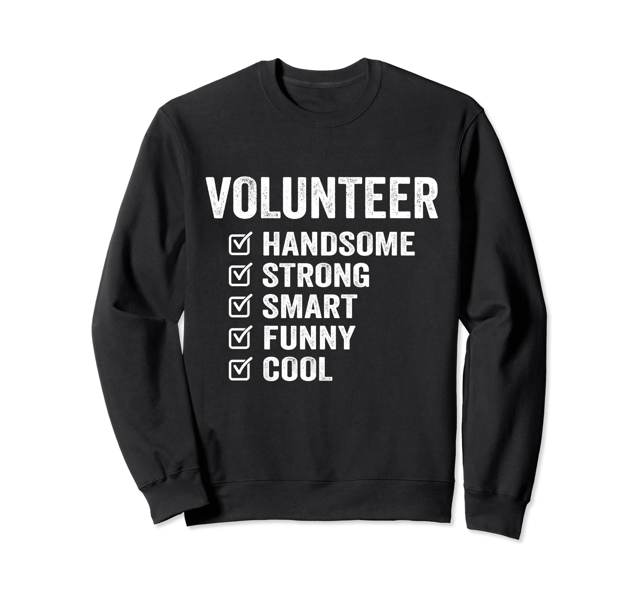Volunteer Handsome Strong Smart Sweatshirt - Custom Art Print Men Women - T-Shirt, Sweatshirt, Hoodie