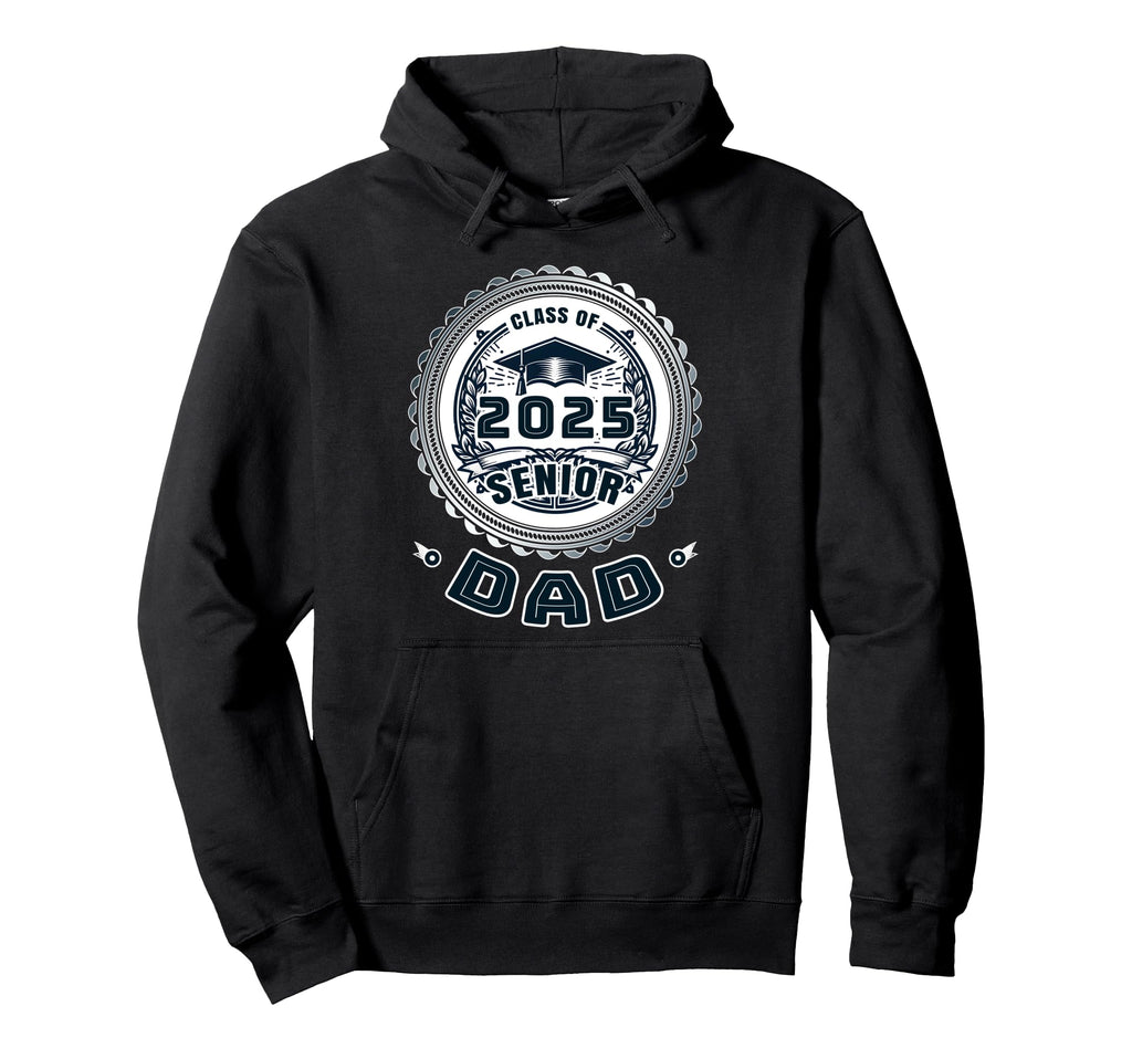 Proud Dad Class 2025 Dad 2025 Graduate Hoodie - Unique Graphic Unisex - T-Shirt, Sweatshirt, Hoodie