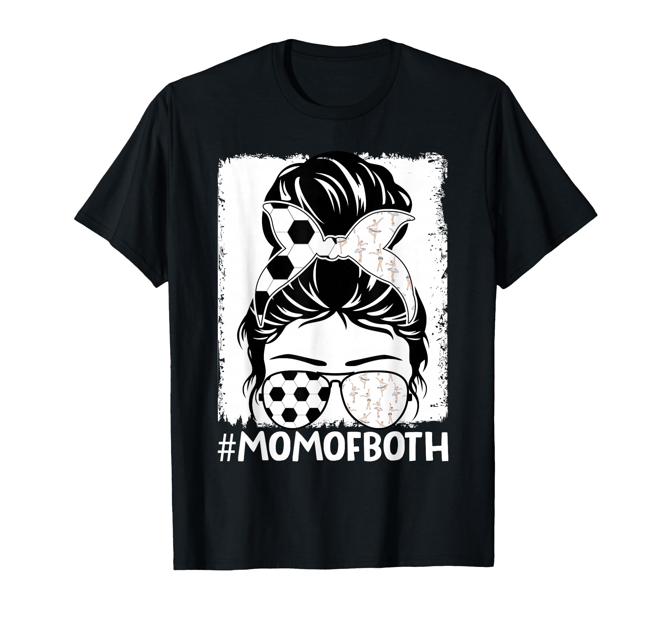 Mom Both Soccer Dance Messy Bun T-Shirt - Unique Graphic for Adults - T-Shirt, Sweatshirt, Hoodie