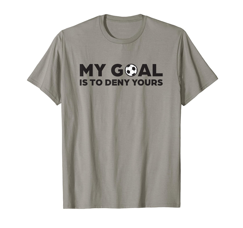 Soccer Defense My Goal Is To Deny T-Shirt - Custom Art Print for Adults - T-Shirt, Sweatshirt, Hoodie