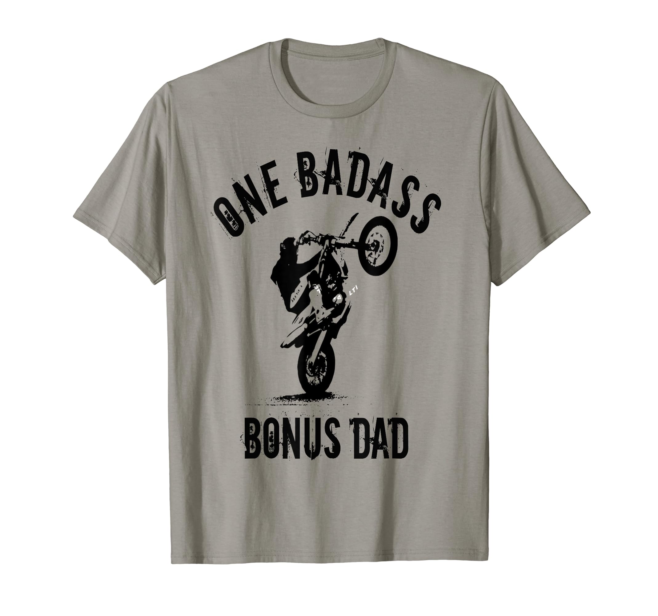 One Badass Bonus Step Dad Birthday T-Shirt - Fun Novelty Design Men Women - T-Shirt, Sweatshirt, Hoodie