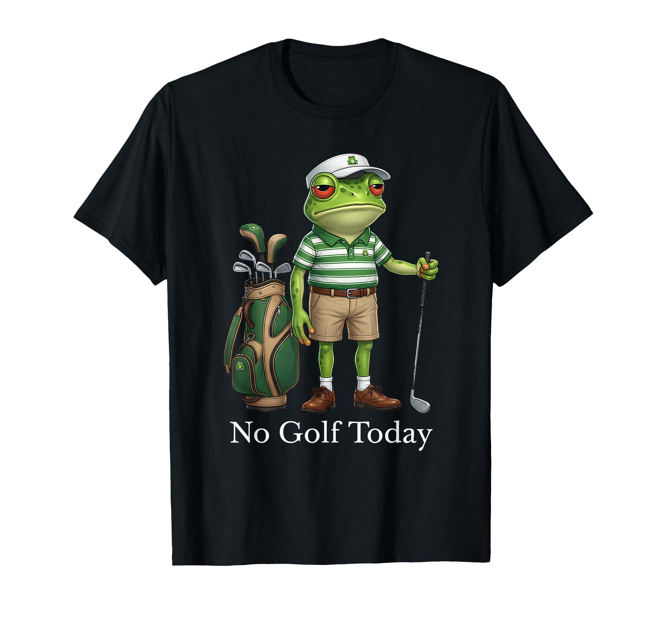 No Golf Today Funny Golfer Dad Golf T-Shirt - Trendy Graphic for Adults - T-Shirt, Sweatshirt, Hoodie