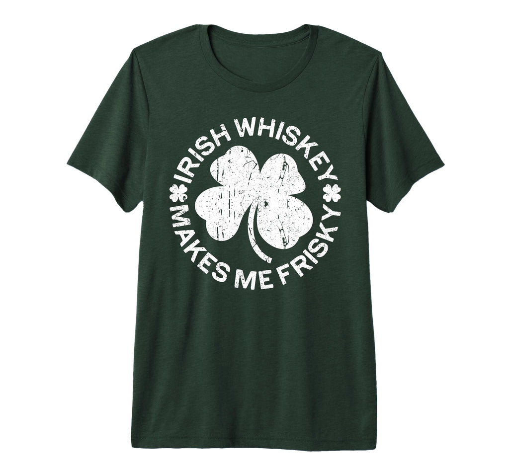 Irish Whiskey Makes Me Frisky T-Shirt - Casual Everyday Wear for Adults - T-Shirt, Sweatshirt, Hoodie