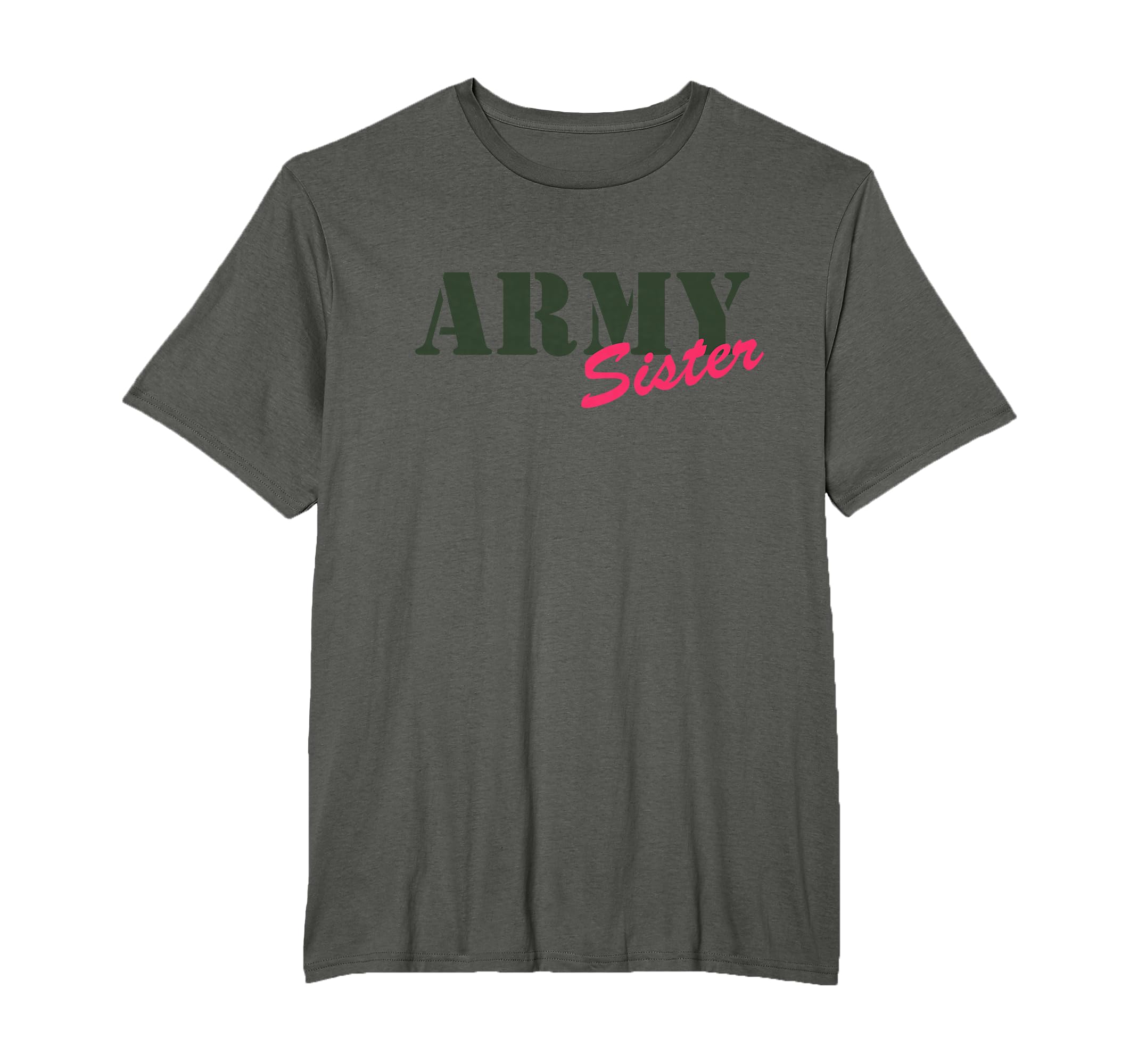 Proud Army Sister Camouflage Army T-Shirt - Novelty Apparel Men Women - T-Shirt, Sweatshirt, Hoodie