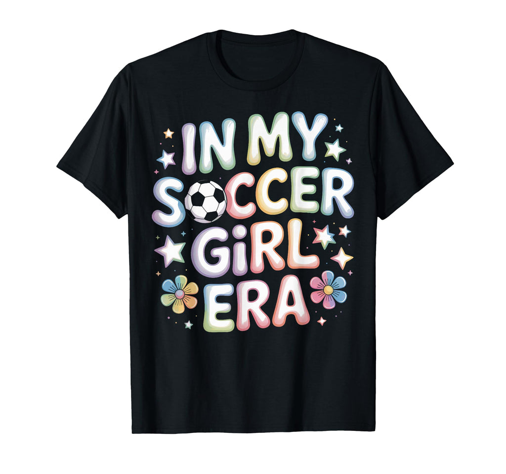 My Soccer Era Soccer Mom Teen Athlete T-Shirt - Fun Novelty Design Unisex - T-Shirt, Sweatshirt, Hoodie