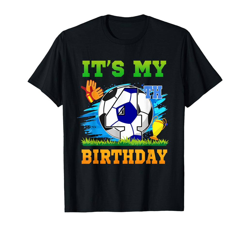 4 Year Old Its My 4Th Birthday Soccer T-Shirt - Trendy Graphic for Adults - T-Shirt, Sweatshirt, Hoodie