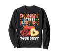 Check Out My Six Pack Donut Day Sweatshirt - Streetwear Style Men Women - T-Shirt, Sweatshirt, Hoodie